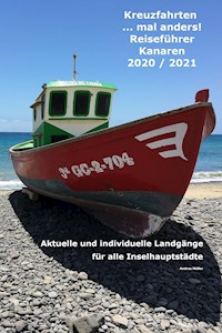 Kreuzfahrten ...mal anders! Reiseführer Kanaren 2020 / 2021 - Andrea Müller - E-Book