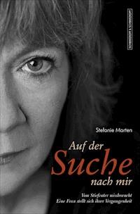 Auf der Suche nach mir - Stefanie Marten - E-Book