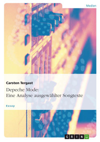 Depeche Mode: Eine Analyse ausgewählter Songtexte - Carsten Tergast - E-Book