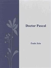 Doctor Pascal - Émile Zola - E-Book