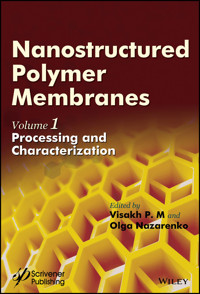 Nanostructured Polymer Membranes, Volume 1 - - E-Book