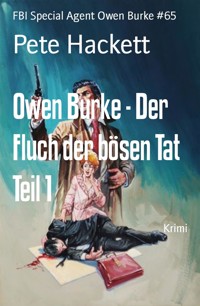 Owen Burke - Der Fluch der bösen Tat Teil 1 - Pete Hackett - E-Book