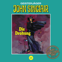 John Sinclair, Tonstudio Braun, Folge 17: Die Drohung. Teil 1 von 3 - Jason Dark - Hörbuch