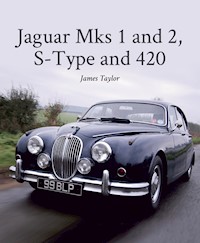 Jaguar Mks 1 and 2, S-Type and 420 - James Taylor - E-Book