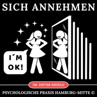 Sich annehmen - Dr. Dieter Eisfeld - Hörbuch