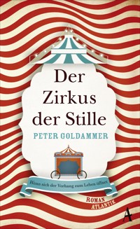 Der Zirkus der Stille - Peter Goldammer - E-Book