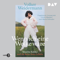 Wenn ich eine Wolke wäre. Mascha Kaléko und die Reise ihres Lebens - Volker Weidermann - Hörbuch