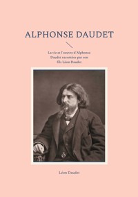 Alphonse Daudet - Léon Daudet - E-Book