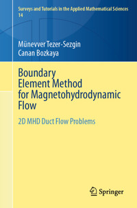 Boundary Element Method for Magnetohydrodynamic Flow - Münevver Tezer-Sezgin - E-Book