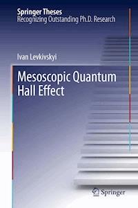 Mesoscopic Quantum Hall Effect - Ivan Levkivskyi - E-Book