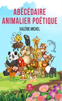 Abécédaire animalier poétique - Valérie Michel - E-Book