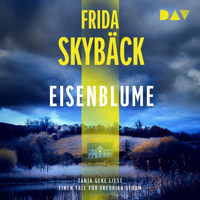 Eisenblume. Ein Fall für Fredrika Storm - Frida Skybäck - Hörbuch
