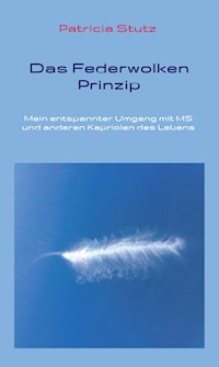 Das Federwolken-Prinzip - Patricia Stutz - E-Book
