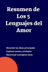 Resumen de Los 5 Lenguajes del Amor - Mente B - E-Book