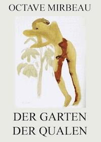 Der Garten der Qualen - Octave Mirbeau - E-Book