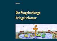 Die Ringelschlange Kringelschwanz - Elke Schindel - E-Book