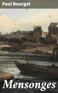 Mensonges - Paul Bourget - E-Book