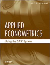 Applied Econometrics Using the SAS System - Vivek Ajmani - E-Book