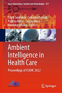 Ambient Intelligence in Health Care -  - E-Book