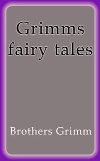 Grimm's Fairy Tales - Brothers Grimm - E-Book