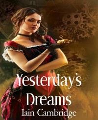 Yesterday's Dreams - Iain Cambridge - kostenlos E-Book