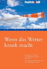 Wenn das Wetter krank macht - Peter Göbel - E-Book
