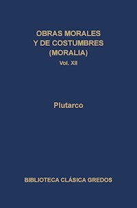 Obras morales y de costumbres (Moralia) XII. Tratados antiepicúreos. - Plutarco - E-Book