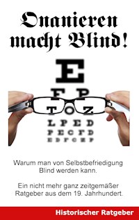 Onanieren macht blind! - Jonathan Braun - E-Book