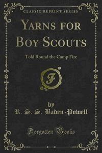 Yarns for Boy Scouts - Powell - E-Book