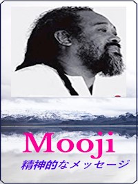 Mooji, 精神的なメッセージ - Angela Heal - E-Book