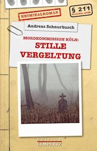 Stille Vergeltung - Andreas Schnurbusch - E-Book