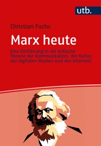 Marx heute - Christian Fuchs  - E-Book