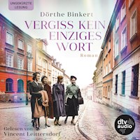 Vergiss kein einziges Wort - Dörthe Binkert - E-Book + Hörbuch