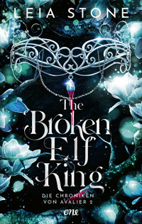 The Broken Elf King - Die Chroniken von Avalier 2 - Leia Stone - E-Book