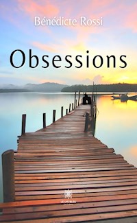 Obsessions - Bénédicte Rossi - E-Book