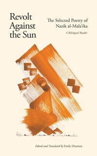 Revolt Against the Sun - Nazik al-Malaika - E-Book