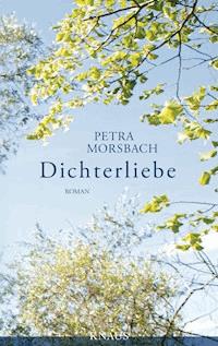 Dichterliebe - Petra Morsbach - E-Book