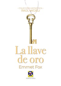 La llave de oro - Emmet Fox - E-Book