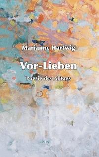 Vor-Lieben - Marianne Hartwig - E-Book