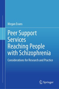 Peer Support Services Reaching People with Schizophrenia - Megan Evans - E-Book