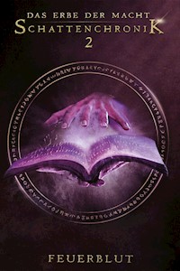 Das Erbe der Macht - Schattenchronik 2: Feuerblut - Andreas Suchanek - E-Book