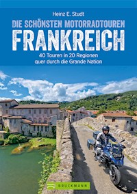 Die schönsten Motorradtouren Frankreich - Heinz E. Studt - E-Book