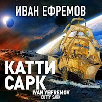 Катти Сарк - Иван Ефремов - Hörbuch