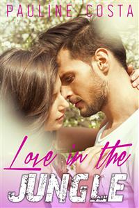 Love in the Jungle - Pauline Costa - E-Book