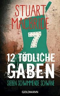 Zwölf tödliche Gaben 7 - Stuart MacBride - E-Book