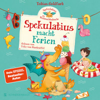 Spekulatius, der Weihnachtsdrache. Spekulatius macht Ferien - Tobias Goldfarb - Hörbuch