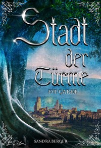 Stadt der Türme - Sandra Berger - E-Book