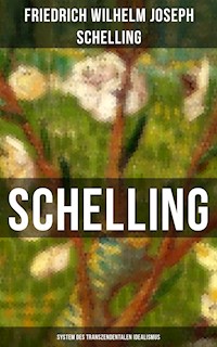 SCHELLING - System des transzendentalen Idealismus - Friedrich Wilhelm Joseph Schelling - E-Book