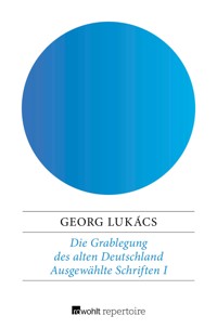 Die Grablegung des alten Deutschland - Georg Lukács - E-Book