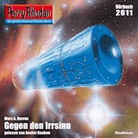 Perry Rhodan 2611: Gegen den Irrsinn - Marc A. Herren - Hörbuch